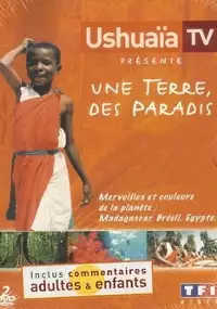 Plakat filmu Ushua&iuml;a TV pr&eacute;sente: Une Terre, des paradis