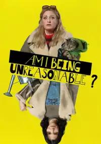 Plakat serialu Am I Being Unreasonable?