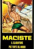 plakat filmu Maciste, il gladiatore più forte del mondo