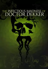 Plakat gry The Infectious Madness of Doctor Dekker
