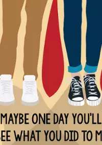 Plakat filmu Maybe One Day You'll See What You Did to Me