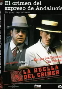 Plakat filmu La Huella del crimen: El crimen del expreso de Andalucía