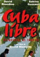 plakat filmu Cuba libre - velocipedi ai tropici