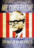 plakat filmu Mr. Conservative: Goldwater on Goldwater