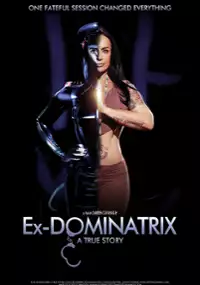 Plakat filmu Ex Dominatrix: A True Story