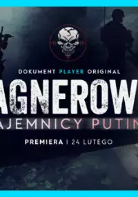 Plakat filmu Wagnerowcy. Najemnicy Putina