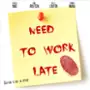 Aimee Rolfsen / Need to Work Late