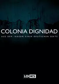 Plakat serialu Colonia Dignidad - Aus dem Innern einer deutschen Sekte