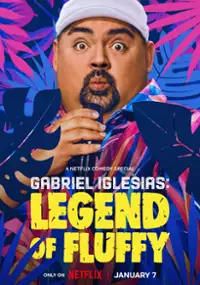Plakat programu TV Gabriel Iglesias: Legend of Fluffy
