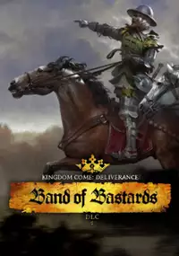 Plakat gry Kingdom Come: Deliverance - Band of Bastards