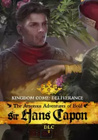 Plakat gry Kingdom Come: Deliverance - The Amorous Adventures of Bold Sir Hans Capon