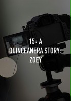 plakat filmu 15: A Quinceañera Story
