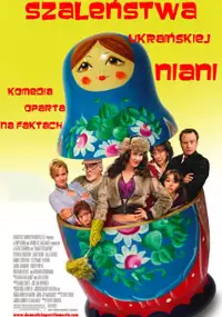 Plakat filmu Szaleństwa ukraińskiej niani
