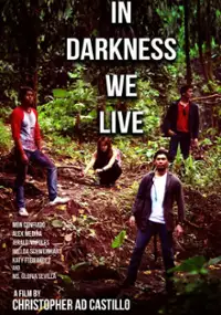 Plakat filmu In Darkness We Live