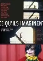 plakat filmu Ce qu'ils imaginent