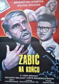 Plakat filmu Zabić na końcu