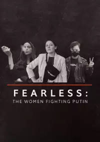Plakat filmu Fearless: The Women Fighting Putin