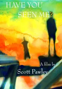 Plakat filmu Have You Seen Me?