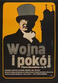 Plakat filmu Wojna i pok&oacute;j, cz. IV: Pierre Bezuchow