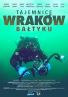 plakat - Tajemnice wraków Bałtyku (2018)