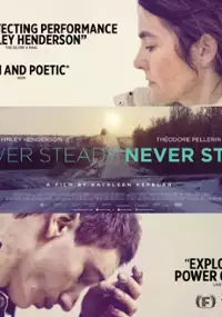 Plakat filmu Never Steady, Never Still