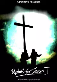 Plakat filmu Uphill for Jesus