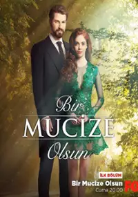 Plakat serialu Bir Mucize Olsun