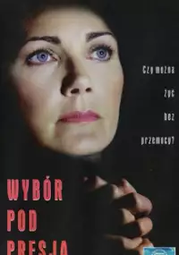 Plakat filmu Wybór pod presją