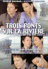 Plakat filmu Trois ponts sur la rivière