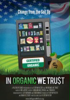 plakat filmu In Organic We Trust