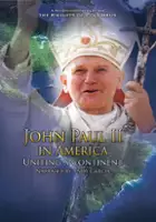 David Naglieri / John Paul II in America: Uniting a Continent