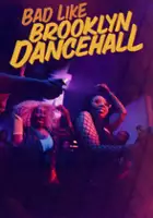 plakat filmuBad Like Brooklyn Dancehall