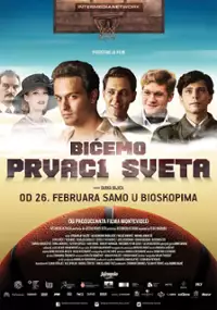 Plakat filmu Bicemo prvaci sveta
