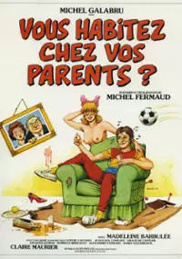 Plakat filmu Vous habitez chez vos parents?