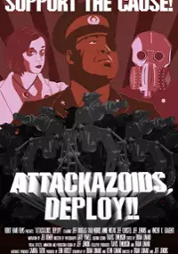 Plakat filmu Attackazoids, Deploy!!