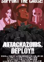 plakat filmu Attackazoids, Deploy!!