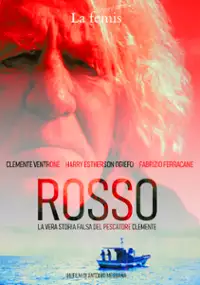 Plakat filmu Rosso: La vera storia falsa del pescatore Clemente
