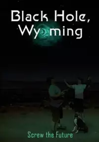 Plakat filmu Black Hole, Wyoming