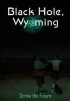 Aaron Pressburg / Black Hole, Wyoming