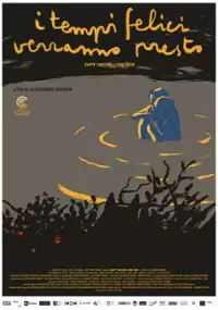 Plakat filmu I tempi felici verranno presto