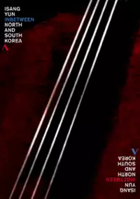 Plakat filmu Między nami - Isang Yun w Korei Północnej i Południowej