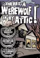 plakat filmu There's a Werewolf in My Attic!