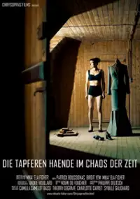 Plakat filmu Die Tapferen Haende im Chaos der Zeit