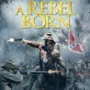 Jerry Chesser / A Rebel Born