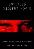plakat filmu Untitled Violent Movie