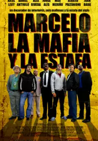 Plakat filmu Marcelo, La Mafia y La Estafa