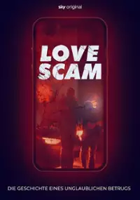 Plakat serialu Love Scam - Die Geschichte eines unglaublichen Betrugs