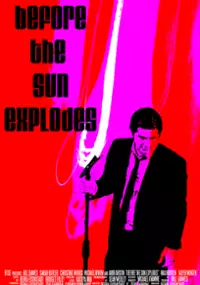 Plakat filmu Before The Sun Explodes