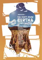 Tristan Barnard / You Don't Know Bertha Constantine