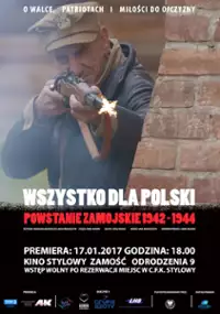 Plakat filmu Wszystko dla Polski. Powstanie zamojskie 1942-1944